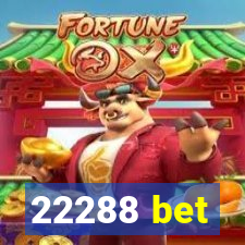 22288 bet